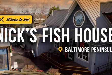 Nick's Fish House is a Complete Waterfront Dining Experience in Baltimore: asset-mezzanine-16x9