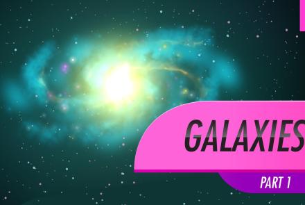 Galaxies, part 1: Crash Course Astronomy #38: asset-mezzanine-16x9