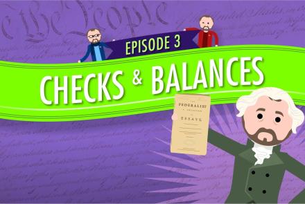 Checks and Balances: Crash Course Government #3: asset-mezzanine-16x9