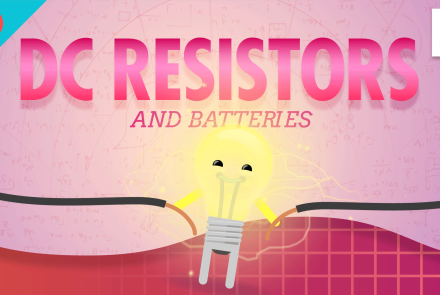 Resistors & Batteries: Crash Course Physics #29: asset-mezzanine-16x9