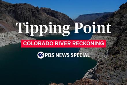 Tipping Point: Colorado River Reckoning: asset-mezzanine-16x9