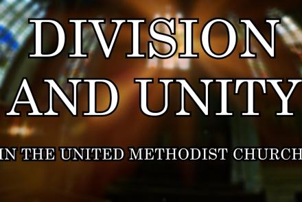 Division and Unity in the United Methodist Church: asset-mezzanine-16x9