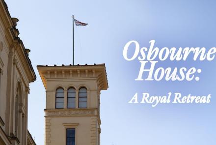 Osborne House: A Royal Retreat: show-mezzanine16x9