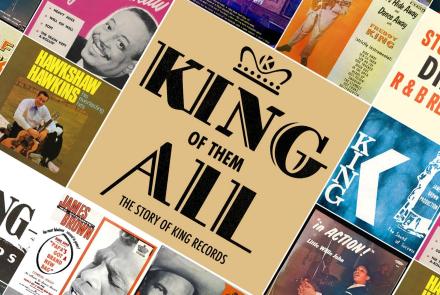 King of Them All: The Story of King Records: show-mezzanine16x9