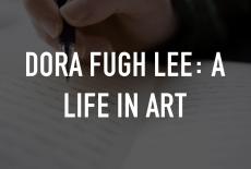 Dora Fugh Lee: A Life in Art: TVSS: Staple